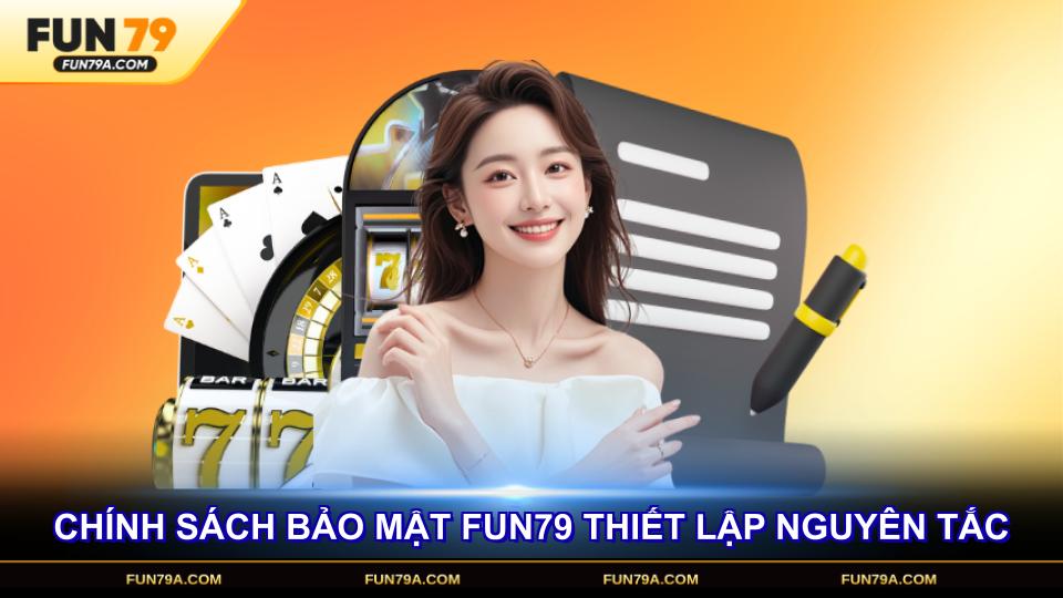 Chính sách bảo mật FUN79 thiết lập nguyên tắc bảo vệ người dùng