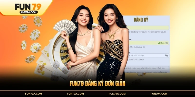 FUN79 đăng ký đơn giản