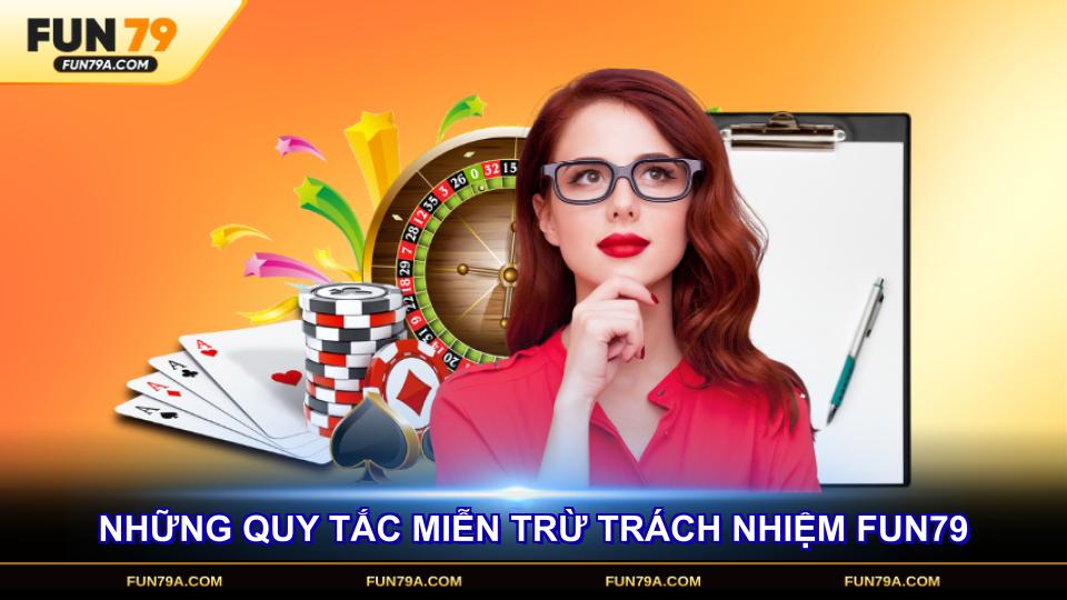 Những quy tắc quan trọng trong miễn trừ trách nhiệm FUN79 hiện nay